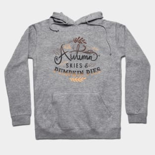 Autumn skies & Pumpkin Pies Hoodie